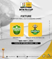 MTN FA Cup Semis: Date for Dreams FC vs Soccer Intellectuals FC outstanding game confirmed
